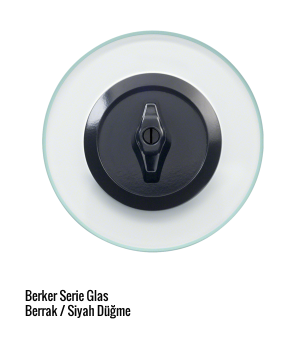 BERKER - HAGER Serie 1930 / Serie Glas / Serie R.Classic Renkler & Materyaller